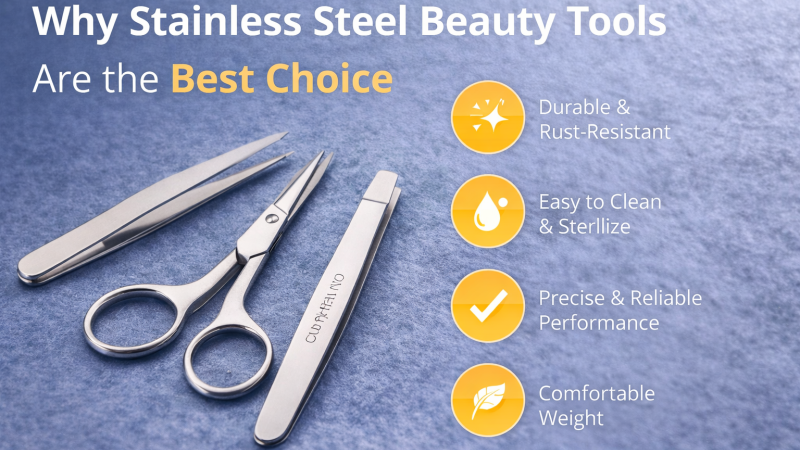 Why Stainless Steel Beauty Tools Are the Best Choice